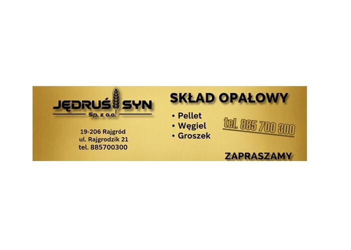Grajewo ogłoszenia: SKŁAD OPAŁOWY Jędruś i Syn sp. z o.o.
Rajgród, Rajgrodzik 21...